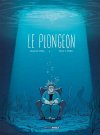 Le Plongeon - Par Séverine Vidal & Victor L. Pinel - Éditions Grand Angle/Bamboo