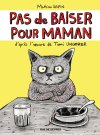 Pas de baiser pour maman - Par Mathieu Sapin, d'après Tomi Ungerer - Éditions Rue de Sèvres