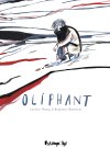 Oliphant : aux confins du monde et de la raison