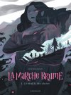 La Marche Brume T. 1 : Le Souffle des choses - Par Stéphane Fert - Ed. Dargaud