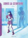 Sous la ceinture – Par Freaks – Éd. Lapin