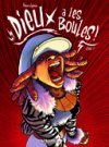 Dieux a les boules ! - T1 - Par Steven Lejeune - Ankama Editions