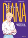 Diana. Confidences d'une princesse rebelle – Par Sophie Couturier & Sandrine Revel - Ed. Steinkis
