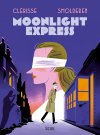 Moonlight express - Par Clérisse et Smolderen - Ed. du Seuil