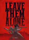 Leave them alone - Par Seiter & Regnault - Ed. Grand Angle