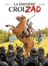 La dernière croiZAD par Pelaez et Séjourné – Editions Grand Angle