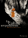 La Colline empoisonnée – Par Freddy Nadolny Poustochkine – Futuropolis