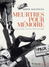 Meurtres pour mémoire - Par Didier Daeninckx, illustré par Jeanne Puchol - Futuropolis