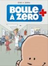 Boule à Zéro T1 - Par Ernst et Zidrou - Editions Bamboo