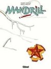 Mandrill - T6 : Le Cheval de Troie - Giroud et Baruti - Glénat, collection Bulle Noire.
