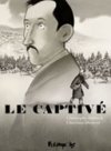 Le Captivé – Par C. Durieux & C. Dabitch – Futuropolis 