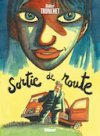 Sortie de route - Par D. Tronchet - Glénat
