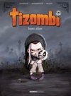 Tizombi - T. 1 : "Toujours affamé", un album d'humour noir pour la jeunesse ?