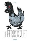 Le Perroquet : l'autofiction poignante d'un enfant de bipolaire