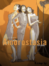 Amorostasia T.3 : ...et à jamais - Par Cyril Bonin-Futuropolis