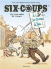 Six-coups T. 2 : Les Marchands de plombs – Par Anne-Claire Thibaut-Jouvray et Jérôme Jouvray – Dupuis