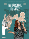 La Baronne du jazz - Par Stéphane Tamaillon & Priscilla Horviller - Steinkis
