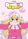 Bonbon Super T.2 : Un pour tous et tous pour Pistache – Saïd Sassine - Glénat