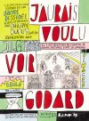 J'aurais voulu voir Godard - Par Philippe Dupuy - Futuropolis