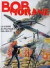 Bob Morane : La Guerre du Pacifique n'aura pas lieu - T1 - Par Henri Vernes et Coria - Le Lombard