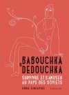 Babouchka et Dedouchka - Par Emma Siniavski - Ed. Sarbacane