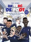 Un Truc de foot – Par Germain Arrigoni & Faro – Éd. Jungle