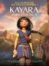 Kayara, princesse Inca : un film qui vous fera prendre vos jambes à vos cous