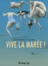 Vive la marée ! - Par D. Prudhomme et P. Rabaté - Futuropolis