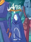 Ana et l'Entremonde T. 3 : la fin est proche