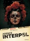 Agence Interpol, T1 : Mexico - La Muerte (Marty & Thirault) et T2 : Stockholm - Le Maître de l'Ordre (Bergting & Runberg)- Dupuis