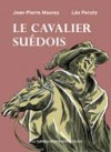 Le Cavalier suédois - Par Jean-Pierre Mourey et Léo Perutz - Les Impressions nouvelles