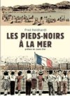 Les Pieds-noirs à la mer - Par Fred Neidhardt - Marabulles