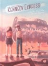 Sixteen Kennedy Express – Par B. Quignon & A. Ducoudray – Sarbacane