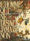 L'Homme qui ne disait jamais non - Par O. Balez et D. Tronchet - Futuropolis