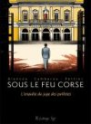 Sous le feu Corse - Par Blancou, Camberou & Pottier-Futuropolis
