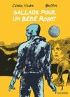 Ballade pour un bébé robot - Par Cédric Villani et Edmond Baudoin - Gallimard BD
