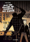 " Dans mon village, on mangeait des chats " : itinéraire d'un truand