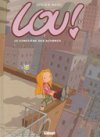Lou ! - T3 : « Le Cimetière des Autobus » - Par Julien Neel - Glénat (Tchô).