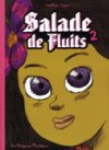 Salade de fluits - Tome 2 - Par Mathieu Sapin - Editions Les Requins Marteaux