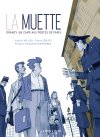 La Muette, Drancy un camp aux portes de Paris - Par Valérie Villieu et Simon Géliot - Ed. La Boîte à bulles