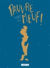 Pauvre meuf ! – Par Costes & Aria – Éd. Delcourt