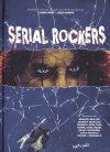 Serial Rockers - Par Corbeyran, Deschamps & Collectif – Ed. Petit à Petit