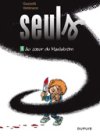 Seuls - T5 : "Au coeur du Maelström" - Par Vehlmann & Gazzotti - Dupuis
