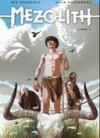 Mezolith : livre 1 - Par Haggarty & Brockbank - Soleil Celtic