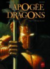 L'Apogée des dragons – T1 : « L'Héritage ancestral » - Par Éric Corbeyran & Denis Rodier - Soleil