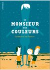 Le Monsieur aux Couleurs – Par Roberto La Forgia – Atrabile