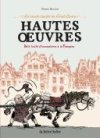 Hautes Œuvres - Petit traité d'humanisme à la française, Le Musée insolite de Limul Goma T.1 - Par Simon Hureau – La Boîte à Bulles 