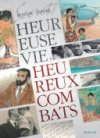 Heureuse vie, heureux combats - Par Lapière & Duvivier - Dupuis