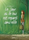 Le jour où le bus est reparti sans elle - Par Béka, Marko et Cosson - Editions Bamboo