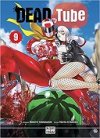 Dead Tube T9 - Par Mikoto Yamaguchi & Touta Kitakawa - Delcourt / Tonkam